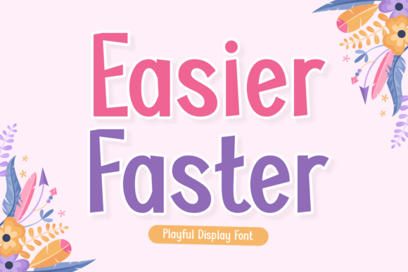 Easier Faster: A Versatile Display Font for Modern Designs