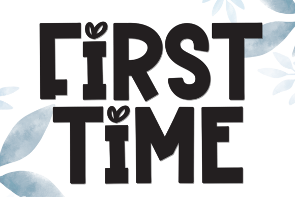 First Time: A Fun and Casual Display Font