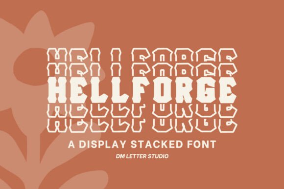 Hell Forge Stacked: Bold Typography for Strong Visuals