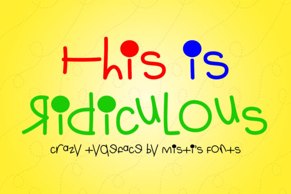 This is Ridiculous: A Whimsical Display Font for Creative Projects